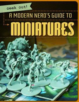 Paperback A Modern Nerd's Guide to Miniatures Book