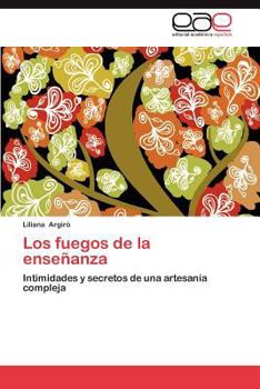 Paperback Los Fuegos de La Ensenanza [Spanish] Book