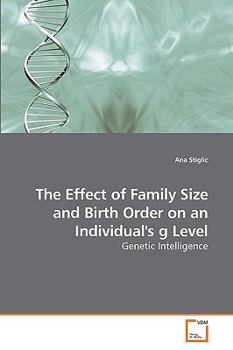 Paperback The Effect of Family Size and Birth Order on an Individual's g Level Book
