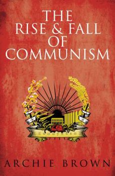 Hardcover The Rise and Fall of Communism Book