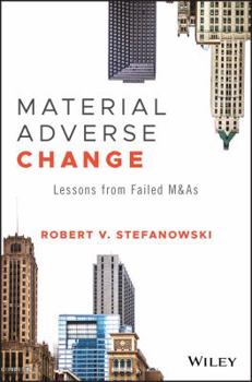 Hardcover Material Adverse Change: Lessons from Failed M&as Book