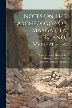 Paperback Notes On The Archeology Of Margarita Island, Venezuela Book