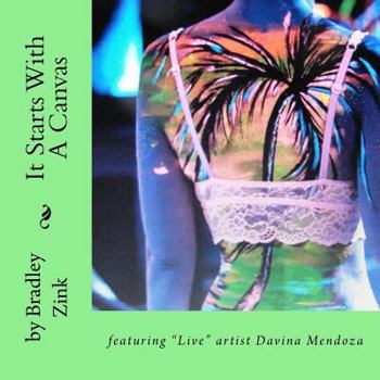 Paperback It Starts With A Canvas: featuring "Live" artist Davina Mendoza Book