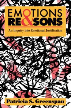 Paperback Emotions and Reasons: An Inquiry Into Emotional Justification Book