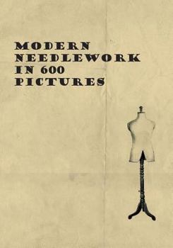 Paperback Modern Needlework in 600 Pictures Book