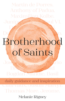 Paperback Brotherhood of Saints: Daily Guidance and Inspiration Book