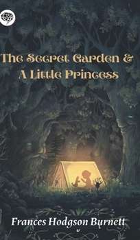 The Secret Garden & A Little Princess