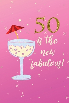 Paperback 50 Is The New Fabulous: 50th Birthday Gifts or Presents Ideas for Wife From Husband Book