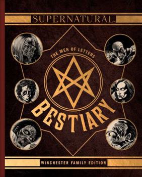 Hardcover Supernatural: The Men of Letters Bestiary: Winchester Family Edition Book