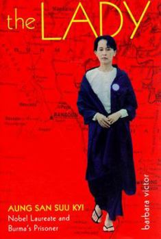 Hardcover The Lady: Burma's Daw Aung San Suu Kyi Book