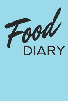 Paperback Food Diary: Diet Journal for Weight Loss (6 X 9) Daily Diet Log Book