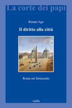 Paperback Il Diritto Alla Citta: Roma Nel Settecento [Italian] Book