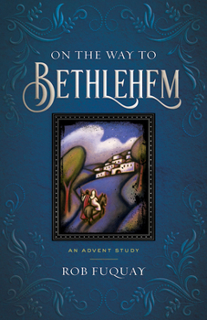 Paperback On the Way to Bethlehem: An Advent Study Book