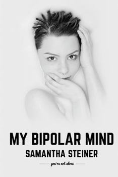 Paperback My Bipolar Mind: You're Not Alone Book