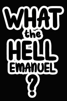 Paperback What the Hell Emanuel?: College Ruled Composition Book