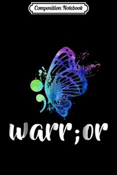 Composition Notebook: Semicolon Butterfly Suicide Prevention Awareness  Journal/Notebook Blank Lined Ruled 6x9 100 Pages