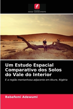 Paperback Um Estudo Espacial Comparativo dos Solos do Vale do Interior [Portuguese] Book