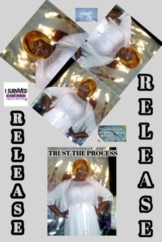 Paperback R E L E A S E trust the process: Journal your way to P.E.A.C.E. Book