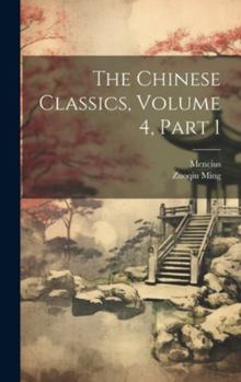 Hardcover The Chinese Classics, Volume 4, part 1 Book