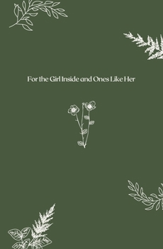 Paperback For the Girl Inside and Ones Like Her Book