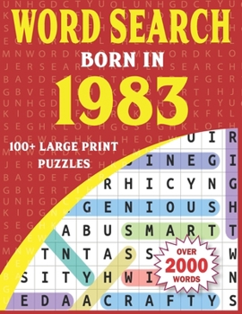 Paperback Born In 1983 Word Search: Word Search Book For Adults With 100+ Puzzles [Large Print] Book