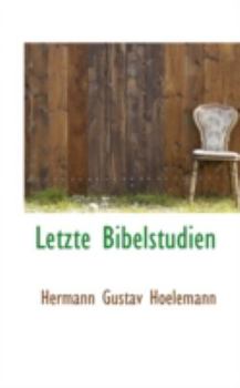 Letzte Bibelstudien