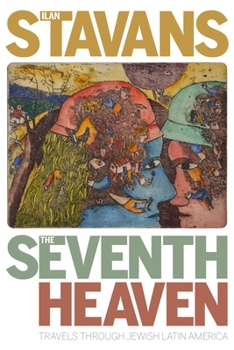 Paperback The Seventh Heaven: Travels Through Jewish Latin America Book