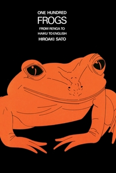 Paperback One Hundred Frogs: From Renga to Haiku to English Book