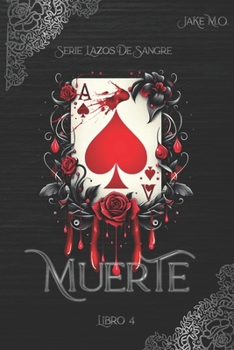 MUERTE: Libro 4 (Serie Lazos de Sangre) (Spanish Edition)