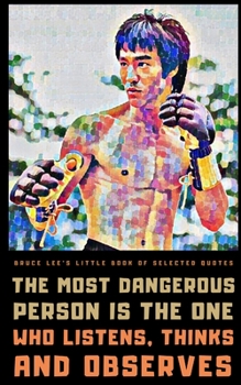 Paperback Bruce Lee's Little Book of Selected Quotes: on Mind, Art, and Flow Book
