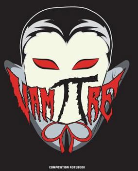 Composition Notebook: Math Teacher Halloween Composition Notebook 7.5 x 9.25 inches 100 Pages College Ruled Pi Day Vampire Gift Male Women Teachers