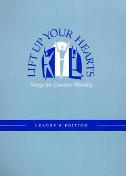 Spiral-bound Lift Up Your Hearts, Leader's Edition: Songs for Creative Worship Book