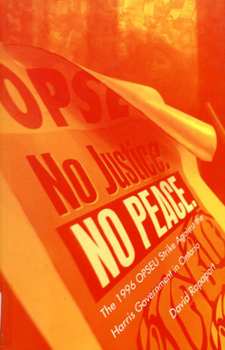 Paperback No Justice, No Peace: The 1996 Opseu Strike Against the Harris Government in Ontario Book