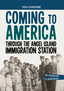 Paperback Coming to America Through the Angel Island Immigration Station: A History Seeking Adventure Book