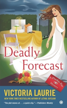 Deadly Forecast - Book #11 of the Psychic Eye Mystery