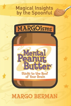 Paperback Mental Peanut Butter: Sticks to the Roof of Your Brain Book