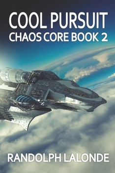 Cool Pursuit - Book #2 of the Chaos Core