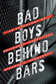 Paperback Bad Boys Behind Bars: An Anthology of Prisoners' Narratives Book