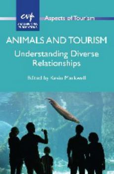 Paperback Animals and Tourism: Understanding Diverse Relationships Book