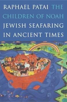 Hardcover The Children of Noah: Jewish Seafaring in Ancient Times Book