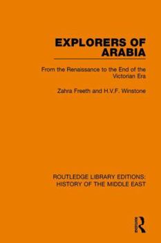 Paperback Explorers of Arabia: From the Renaissance to the End of the Victorian Era Book