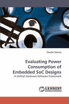 Paperback Evaluating Power Consumption of Embedded SoC Designs Book