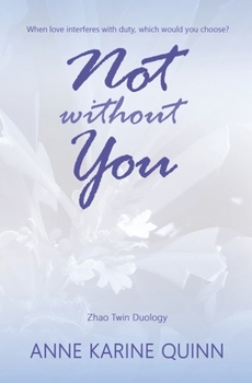 Not Without You (Zhao Twin Duology)