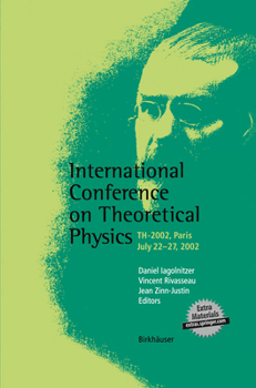 Paperback International Conference on Theoretical Physics: Th-2002, Paris, July 22-27, 2002 Book