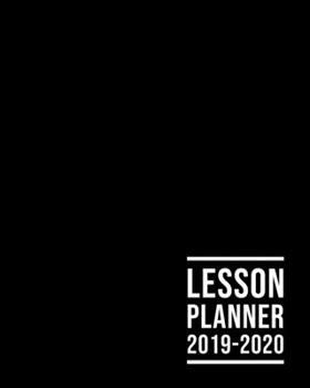 Paperback Lesson Planner 2019 - 2020: Teachers undated weekly/monthly lesson planner (Start any month of the year) 12 months. With calendar, lesson plan ove Book