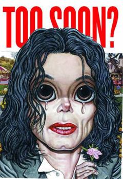 Hardcover Too Soon?: Famous/Infamous Faces 1995-2010 Book