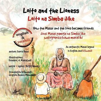 Paperback Loito and the Lioness: How the Masai and the lions became friends Book