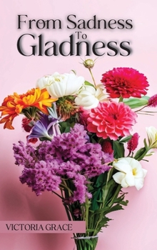 Hardcover From Sadness to Gladness Book