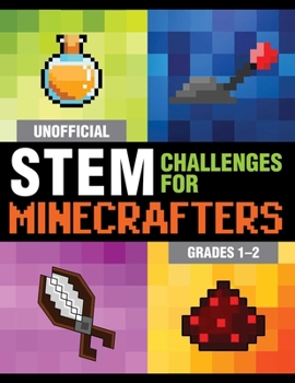 Paperback Unofficial STEM Challenges for Minecrafters: Grades 1-2 Book