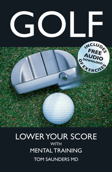 Paperback Golf: Lower Your Score with Mental Training Book